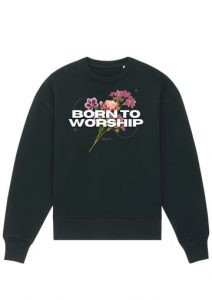 Born to worship - Black sweatshirt - 48€