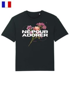 Née pour adorer - Black t-shirt - 29€